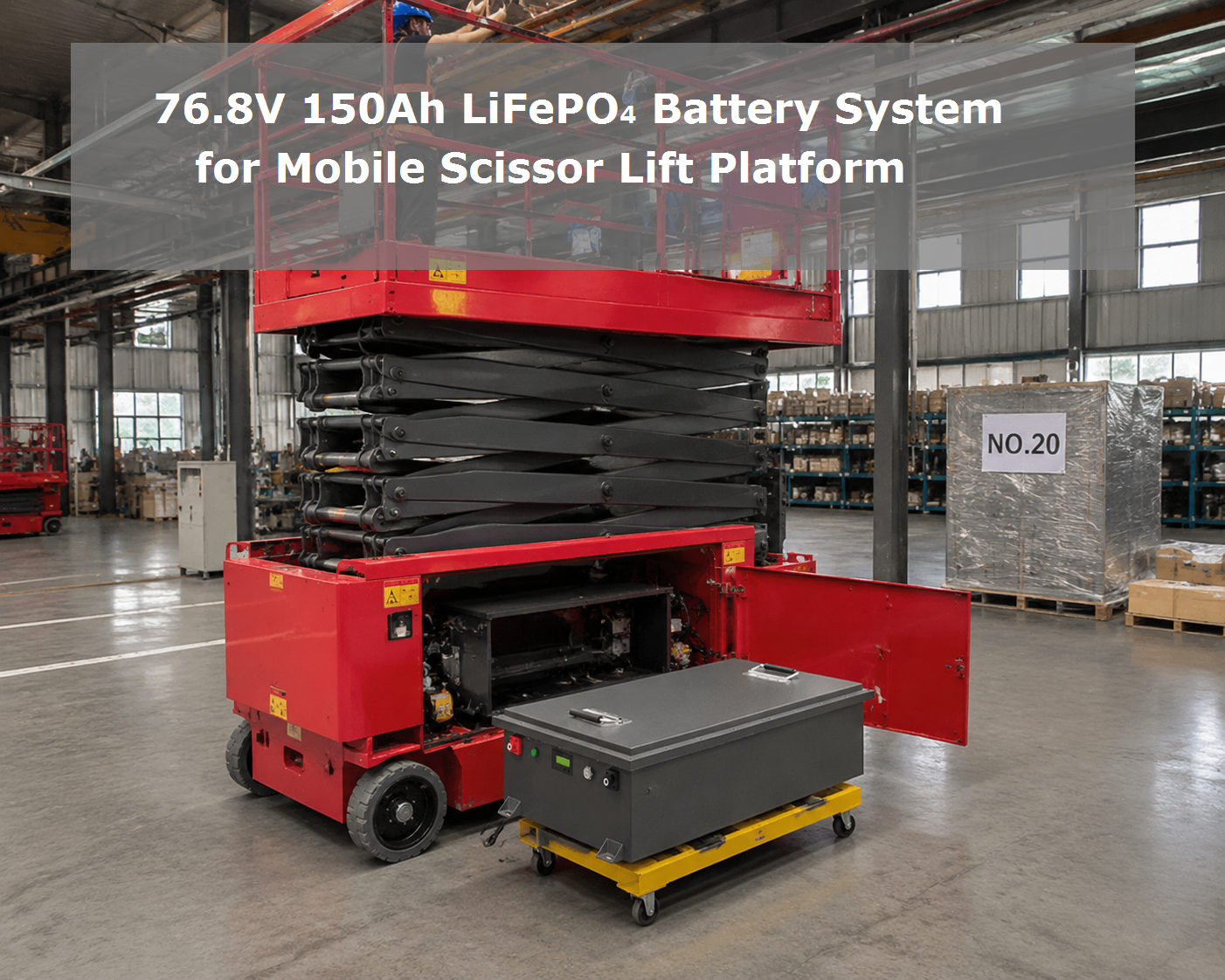 সম্পর্কে সর্বশেষ কোম্পানী কেস 76.8V 150Ah LiFePO4 ব্যাটারি সিস্টেম মোবাইল কাঁচি লিফট প্ল্যাটফর্মের জন্য